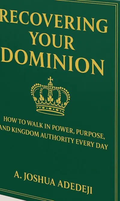 Recovering Your Dominion: How to Walk in Power, Purpose, and Kingdom Authority Every Day (Hardcover)