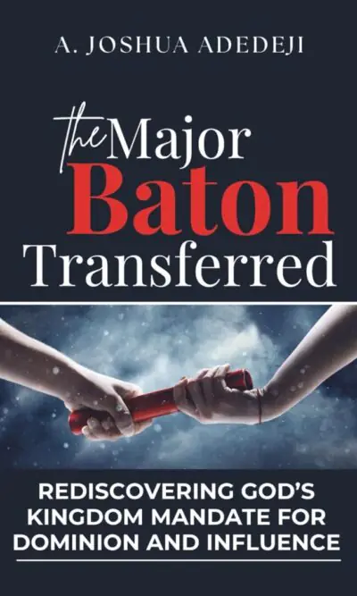 The Major Baton Transferred: Rediscovering God’s Kingdom Mandate for Dominion and Influence (Paperback)