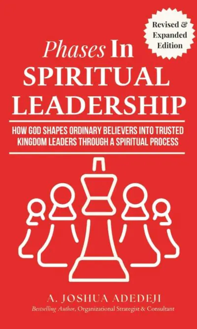 Phases in Spiritual Leadership: How God Shapes Ordinary Believers into Trusted Kingdom Leaders Through a Spiritual Process - Second, Revised & Expanded Edition (Paperback)