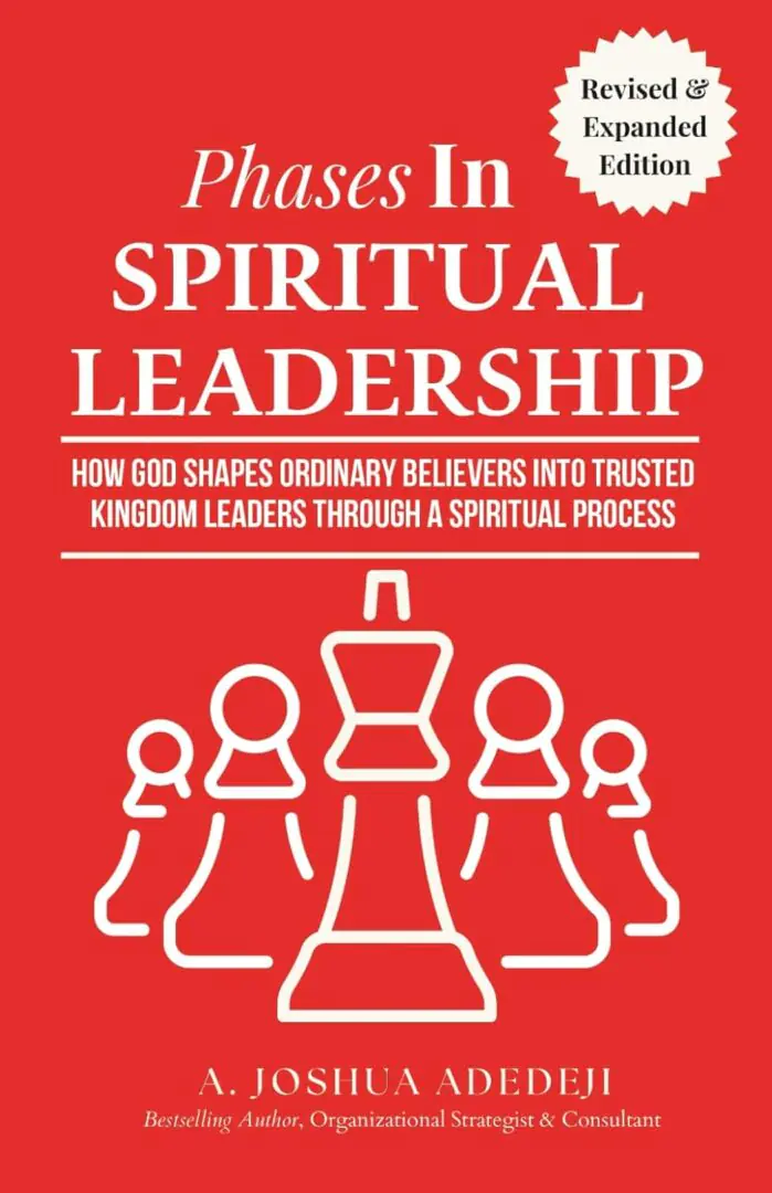 Phases in Spiritual Leadership: How God Shapes Ordinary Believers into Trusted Kingdom Leaders Through a Spiritual Process - Second, Revised & Expanded Edition (Paperback)